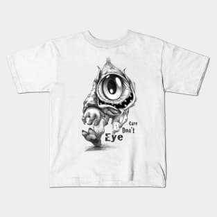 Eye Don't Care Kids T-Shirt